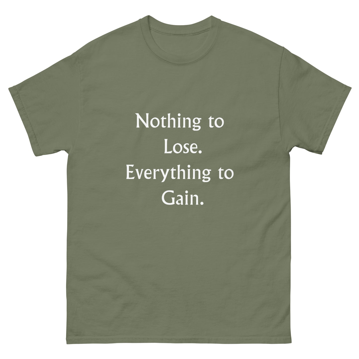 Nothing to Lose T-Shirt