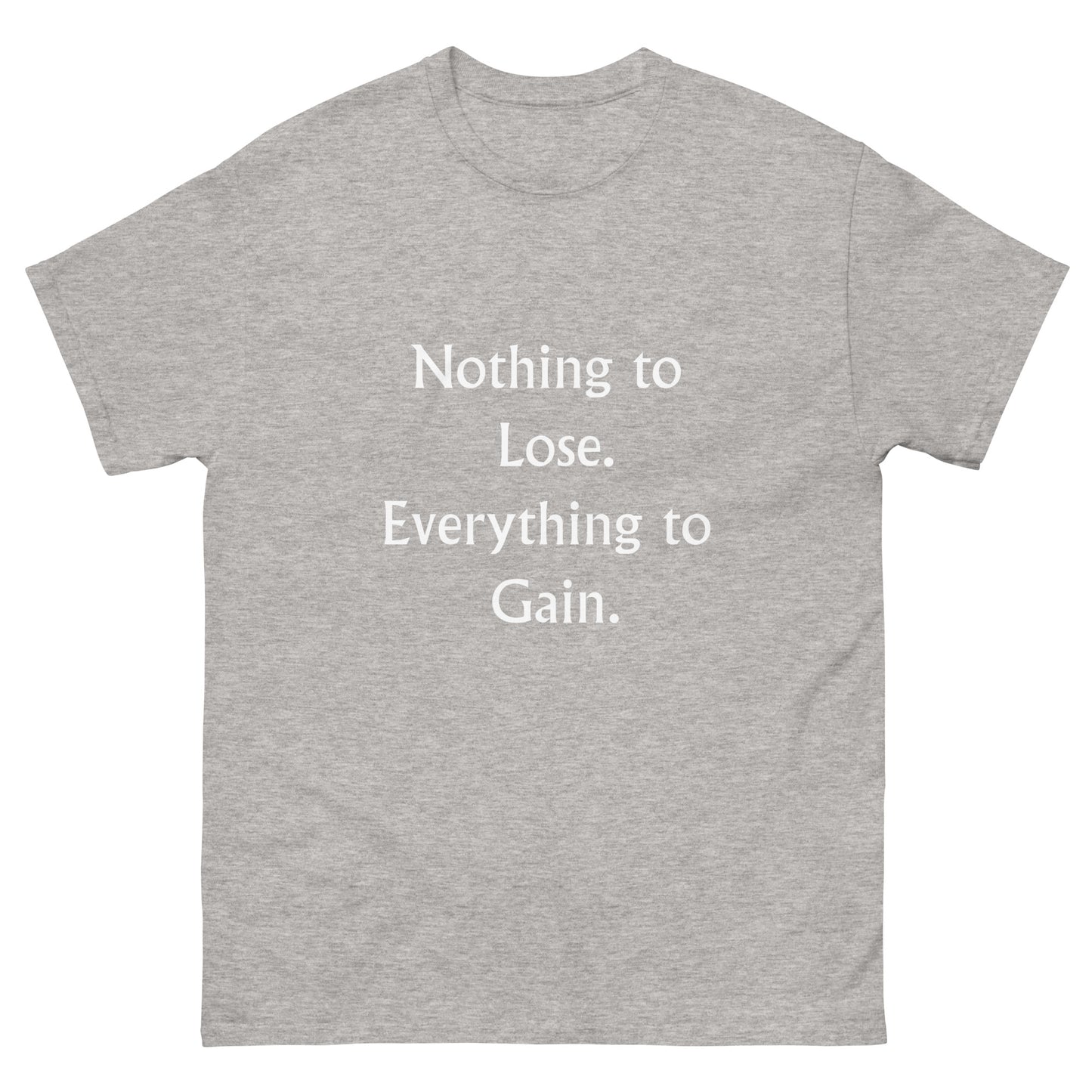 Nothing to Lose T-Shirt